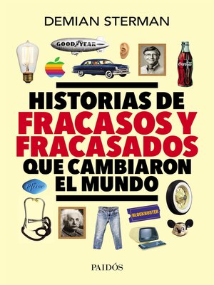 cover image of Historias de fracasos y fracasados que cambiaron el mundo